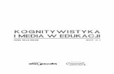 KOGNITYWISTYKA I MEDIA W EDUKACJI - Marszalek.com.pl · 2018-10-22 · Wstęp Kognitywistyka i Media w Edukacji 2017, nr 1 W 2017 rok weszliśmy z nowym składem redakcyjnym oraz