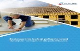 pu euROPe - PURIZOL izolacji poliuretanowej.pdf · na współczesnych płaskich dachach, w których wodoszczelność zapewniają membrany jednowarstwowe. W odróżnieniu od niektórych