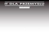 IT DLA PRZEMYSLU - Polski Przemysł · niem funkcjonalności modułu jest zarządzanie zleceniami oraz rozliczanie wykonywanych prac, czyli robocizny, materiałów, współpracy z