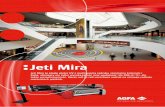 Jeti Mira - Agfa-Gevaert€¦ · wystawiennicze, aplikacje podświetlane backlit i frontlit, etykiety samoprzylepne. A także produkty niszowe: DVD, drewno, reprodukcje dzieł sztuki,