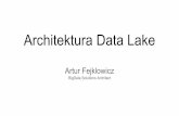 Architektura Data Lake - Gigacon...DataLake’iem i łatwiej go utrzymywać. Narzędzia BI Trzeba zwrócić uwagę jak narzędzie integruje się z usługami klastrowymi, zwłaszcza