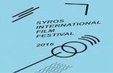 SYROS INTERNATIONAL FILM FESTIVAL 2016 · 1 28.7.2016 - 1.8.2016 ΔΙΕΘΝΕΣ ΦΕΣΤΙΒΑΛ ΚΙΝΗΜΑΤΟΓΡΑΦΟΥ ΣΥΡΟΥ syros international film festival