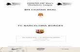 BM CIUDAD REAL-FCB BORGES - FCBarcelona.catarxiu.fcbarcelona.cat/.../N_Dossier_CR-FCB_x27-2-09x.pdf2009/02/27  · 9 ) # 1 # ˜@:"ˆ˛˙ 9 I˛ˇ 4˛ 1:1ˆ˙ " * C J#"˙!> "1- ;8˙