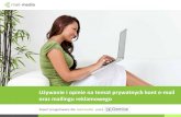 Używanie i opinie na temat prywatnych kont e-mail oraz mailingu …i.wp.pl/a/f/pdf/27142/mail_media_raport.pdf · 2011-07-06 · skrzynki używane na Neostradzie oraz Yahoo, co potwierdza