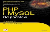 PHP i MySQL. Od podstaw. Wydanie IVpdf.helion.pl/phmso4/phmso4.pdf · Idź do • Spis treści • Przykładowy rozdział • Skorowidz • Katalog online • Dodaj do koszyka •