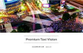 Premium Taxi Vision by DeNA │ 株式会社ディー・エヌ・ … · ÀÁt j]Z^" x ¯©ÀÁ~n ®o584 ½ g j 78-743 ~nÀÁx ¹n jÃc ÀÁt ½ s,2 06132 -7 43 ½ s 062092 -7 43