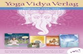 Yoga Vidya Verlag · 2019-12-27 · Das Yoga Vidya Verlagsteam Informationen, aktuelle Angebote und Seminare rund um das Thema Yoga und Meditation unter Swami Sivananda an der Druckerpresse