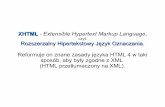 czyli Rozszerzalny Hipertekstowy Język Oznaczania ...matrix.umcs.lublin.pl/.../Lukasz_Stepien/xhtml.pdfXHTML - Extensible Hypertext Markup Language, czyli Rozszerzalny Hipertekstowy