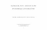 SZKOLNY ZESTAW PODRĘCZNIKÓW - resman.pl · 2015-07-24 · A. Kryczyńska-Pham, J. Szczęk „Fokus1” zakres podstawowy WSiP Podstawy Przedsiębiorczości Z.Makieła. T.Rachwał