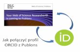 Jak połączyć profil ORCID z Publons · 2019-05-06 · Od kwietnia 2019 r. serwis ResearcherID zawierający profile naukowe z publikacjami z WoS został połączony z serwisem Publons,
