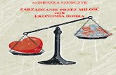 Agnieszka Szewczykiiwz.univ.szczecin.pl/.../zarzadzanie_przez_milosc_ebook.pdf · 2013-11-15 · opisywałem Ci na bieżąco, prosiłem o radę, jak postąpić, a Ty uczyłaś mnie