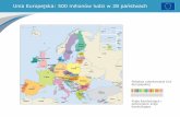 Unia Europejska: 500 milionów ludzi w 28 państwachrobhuski/get/fin_ue/eu_in_slides_pl_2020.pdfUnia Gospodarcza i Walutowa Unia Europejska demokratycznych zmian Obszar sprawiedliwości