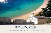 CHORVATSKO - CHORWACJAtzgpag.hr/katalog/1/fa7830.pdfPláže Ostrov Pag má celkem 27 km písečných, oblázkových a kamenných pláží, které čekají právě na vás. Mezi nejznámější