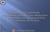 Wydział Bezpieczeństwa i Zarządzania Kryzysowego 10 …wzk.poznan.uw.gov.pl/sites/default/files/aktualnosci/20140310_sys_prm.pdfwe wrześniu 2014 r. WOW NFZ ogłosi postępowanie