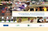 Projekty partnerskie i lokalne inicjatywyarchiwum.zielonypierscien.eu/userfiles/folder_LGD_2011... · 2011-05-25 · Bogate dziedzictwo kulturowe obszaru potwierdza także wiele funkcjonujących