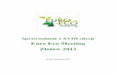 Euro Eco Meeting Złotów 2012 - nazwa.plzlotow.nazwa.pl/Dokumenty/sesja_XX_2012_zalaczniki/... · 2012-11-08 · W dniach od 29 czerwca do 01 lipca 2012 roku odbyła się XVIII edycja