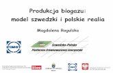 Produkcja biogazu: model szwedzki i polskie realiacng.auto.pl/cms/content/uploads/2014/08/5-Rogulska... · 2014-08-29 · Biogazownie w Szwecji i w Polsce Rodzaj biogazowni 2011 r.