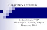 Southampton University Hospital November, 2008¤изиология_дыхания.pdf · Respiratory physiology Dr. Leo Krivski, FRCA Southampton University Hospital November, 2008