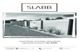 Instrukcja montażu bloczków ogrodzeniowych SLABB.¼u-Bloc… · Beton architektoniczny jest tworzywem ze swojej natury zmiennym w cechach estetycznych, a wszelkie smugi, pory (raki)