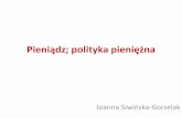 Pieniądz; polityka pieniężnacoin.wne.uw.edu.pl/siwinska/makro8.pdf · Depozyty z terminem wypowiedzenia do 3 ... atrakcyjne Technologie płatnicze Spadek Mniej pieniądza potrzeba