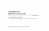 NetCrunch Podrecznik Pierwsze Krokikti.eti.pg.gda.pl/ktilab/monitoring2008/NCPierwszeKroki.pdf · Na podstawie niniejszego dokumentu firma AdRem Software nie udziela żadnych gwarancji