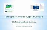 European Green Capital Award staż.pdf · Finaliści 23 czerwca 2014 roku w Kopenhadze zaprezentowali jury ... Czerwiec 2015 Prezentacje Miast Finalistów przed Jury oraz Wręczenie