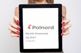 Wyniki finansowe 1Q 2017 - Polnord · Wyniki finansowe 6. Istotne wydarzenia. Porównanie wyników i konsensusu rynkowego Wykonanie Konsensus rynkowy Prognoza PAP zmiana 1Q2017 1Q2017