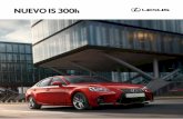 NUEVO IS 300h - Lexus Madridlexusmadrid.es/catalogos/is300h.pdf · EL NUEVO IS 300h Le damos la bienv enida a Lexus y al nuevo IS 300h, ... un híbrido fabricado en nuestra galardonada