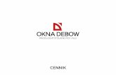 CENNIK - Okna DebowNiniejszy cennik jest własnością Firmy OKNA DEBOW i służy wyłącznie do użytku wewnętrznego. Informacje w nim zawarte należy traktować jako poufne, i nie