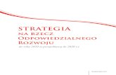 Strategia - Politechnika Śląska · 2018-04-24 · Strategia na rzecz Odpowiedzialnego Rozwoju do roku 2020 (z perspektywą do 2030 r.) Dokument przyjęty uchwałą Rady Ministrów