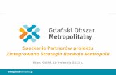 Zintegrowana Strategia Rozwoju Metropolii...„Rozwój miast poprzez wzmocnienie kompetencji JST, dialog społeczny oraz współpracę z przedstawicielami społeczeństwa obywatelskiego”