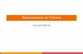 Wprowadzenie do Pythonakmiernik/docs/python.pdf · 2019-09-27 · Polecenie pass wykonuje pusta˛instrukcje˛ i mo˙ze by ´c u zyte w miejscach wymaganych˙ przez składnie˛ (np.