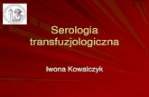 Serologia transfuzjologiczna - szp.uwm.edu.pl · Serologia transfuzjologiczna Iwona Kowalczyk . Antygen Każda cząsteczka rozpoznawana przez układ odpornościowy jest nazywana antygenem.