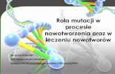 Rola mutacji w procesie nowotworzenia oraz leczeniu nowotworów · Rozdział IX, Biologia molekularna w medycynie. red. J. Bal. zmodyfikowane Rak jest następstwem swoistej mikroewolucji,