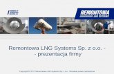 Remontowa LNG Systems Sp. z o.o. - - prezentacja firmy · Budowa pilotażowej stacji dokującej, jako elementu systemu dystrybucji LNG w oparciu o zbiorniki kontenerowe Projekt -