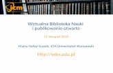 Wirtualna Biblioteka Nauki i publikowanie otwartebg.uni.opole.pl/wp-content/uploads/wbnoa2019_opole.pdf · 2020-01-14 · badania naukowe finansowane przez sygnatariuszy planu mają