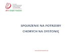 CHORYCH NA DYSTONIĘdystoniapolska.pl/wp-content/uploads/2018/01/Dystonia...I. Kilka słów o stowarzyszeniu: 4. Pierwsza wygrana kampania medialna (toksyna botulinowa) – lipiec/sierpień