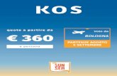 KOS - MySunSea€¦ · KOS BLQ KGS BLQ 03 lug–11 set ven BLUE PANORAMA and . BV 2506 11.45 15.15 rit. BV 2507 16.00 17.45 IMPORTANTE: gli orari di partenza dei voli charter/low