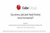 zy wiesz, jaki jest Twój finalnyfiles.cubegroup.pl/artykuly/Cube_Group_prezentacja_20180409.pdf · Mateusz Nić Client Service Director W Cube Group kieruje jednym z zespołów odpowiadających