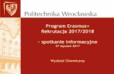 Program Erasmus+ Rekrutacja 2015/2016 - spotkanie informacyjnewch.pwr.edu.pl/.../erazmus_plus/2017/prezentacja... · jest zaliczenie go w SJO PWr na poziomie co najmniej B2E/B2.2.
