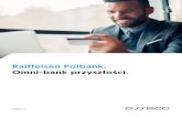 Raiffeisen Polbank: Omni-bank przyszłości. · 2019-10-29 · ich poszukiwanie i zagłębianie się w kolejne poziomy menu. W oparciu o wdrożone rozwiązanie, Bank może rozbudowywać