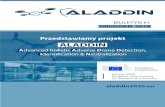 Przedstawiamy projekt ALADDIN · 2019-04-16 · Przedstawiamy projekt ALADDIN Advanced holistic Adverse Drone Detection, ... Możesz zaangażować się w działania ALADDIN, dołączając