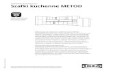 Szafki kuchenne METOD - IKEA · Znalezienie odpowiednich szafek jest łatwiejsze, niż się wydaje. Na tej stronie przedstawiamy przegląd wszystkich rodzajów i rozmiarów szafek
