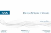 Zielone standardy w biznesiefpds.pl/.../rozne/konf-do-pobrania/zielone_it_ideo.pdf · 2015-03-22 · ul. Nad Przyrwą 13 35-234 Rzeszów +48 17 860 21 86 ul. Niepodległości 124/2