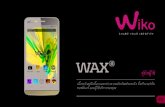 Wiko Guide Wax V2€¦ · และกฎหมายทรัพย์สินทางปัญญาอื่น) ให้ใช้บริการเหล่านี้เป็นการ