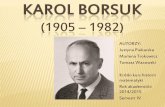 Karol borsuk - Warsaw University of Technologydomitrz/Karol Borsuk(1).pdf · Córka Karola Borsuka - Magdalena Borsuk - Białynicka – polska paleontolog specjalizująca się w badaniu