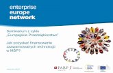 Seminarium z cyklu „Europejskie Przedsiębiorstwo” Jak pozyskać … · 2019-04-30 · Polskie firmy będą miały możliwość: umawiania spotkań b2b, bezpłatnej promocji oferty