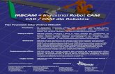 IRBCAM = Industrial Robot CAM CAD / CAM dla Robotów€¦ · Gdy zamawiasz IRBCAM, nie musisz przesiadać się na nowy system CAD/ CAM. IRBCAM był testowany i działa z SolidWorks