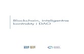 Blockchain, inteligentne kontrakty i DAO - newtech.law...nywanych automatycznie, wyłącznie w świecie cyfrowym. Wzorce umów stosowane w obrocie przez sektor finansowy są za-zwyczaj