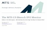 The MTS US Biotech IPO Monitor...The MTS Biotech IPO Monitor - Edition 3: H1 2018 Update – Will 2018 Beat The 2014 High Tide Mark For Biotech IPOs? Key Messages From Detailed Analysis